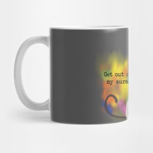 Get out of my aura Mug